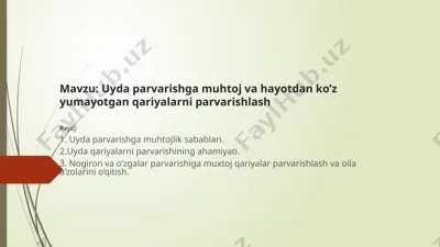 uyda parvarishga muhtoj va hayotdan ko’z yumayotgan qariyalarni parvarishlash — PPTX