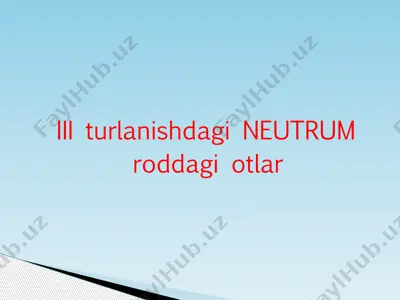 iii-turlanishdagi neutrum roddagi otlar — PDF