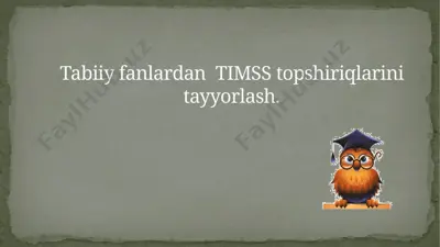 tabiiy fanlardan timss topshiriqlarini tayyorlash — PPTX