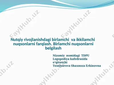 nutqiy rivojlanishdagi birlamchi va ikkilamchi nuqsonlarni farqlash — PPTX