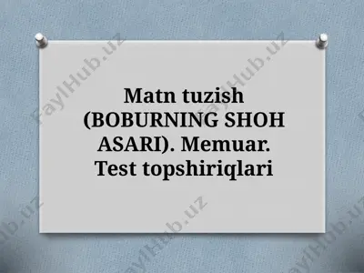 matn tuzish (boburning shoh asari) — PPTX