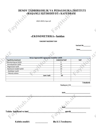 denov tadbirkorlik va pedagogika instituti «raqamli iqtisodiyot» kafedrasi 2022-2023 o‘quv yili  «ekonometrika» fanidan yakuniy nazorat ishi variant №________ — PDF