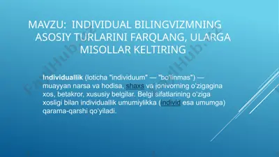 individual bilingvizmning asosiy turlarini farqlang, ularga misollar keltiring — PPTX