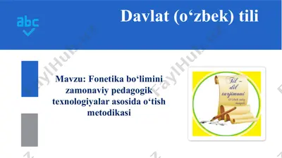 fonetika bo‘limini zamonaviy pedagogik texnologiyalar asosida o‘tish metodikasi — PPTX