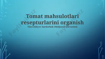 pomidor mahsulotlari resepturlarini organish — PPTX