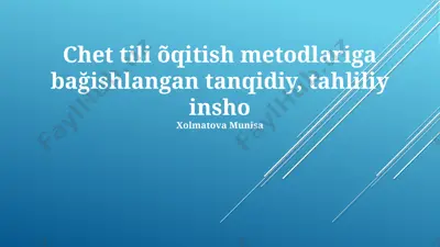chet tili õqitish metodlariga bağishlangan tanqidiy, tahliliy insho — PPTX