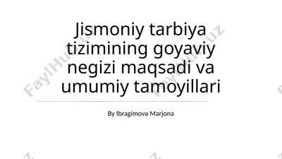 jismoniy tarbiya tizimining goyaviy negizi maqsadi va umumiy tamoyillari — PPTX