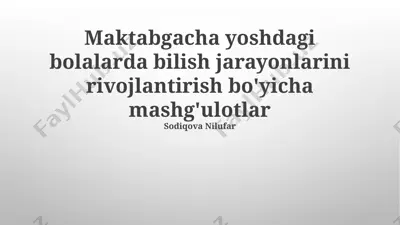 maktabgacha yoshdagi bolalarda bilish jarayonlarini rivojlantirish bo'yicha mashg'ulotlar — PPTX