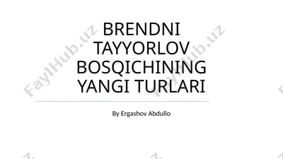 brendni tayyorlov bosqichining yangi turlari — PPTX