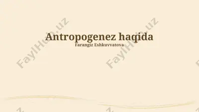 antropogenez haqida — PPTX