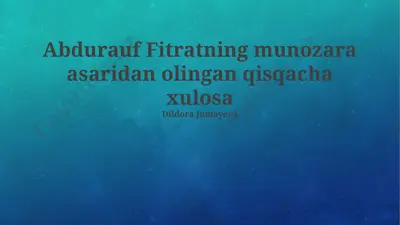 abdurauf fitratning munozara asaridan olingan qisqacha xulosa — PPTX