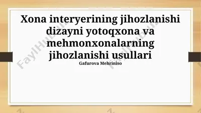 xona interyerining jihozlanishi dizayni yotoqxona va mehmonxonalarning jihozlanishi usullari — PPTX