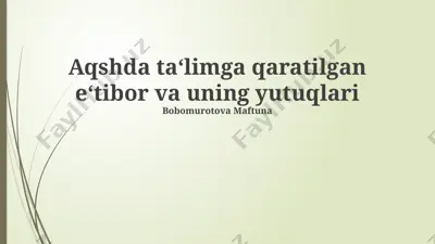 aqshda ta‘limga qaratilgan e‘tibor va uning yutuqlari — PPTX