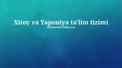 xitoy va yaponiya ta'lim tizimi — PPTX
