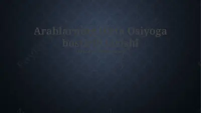 arablarning oʻrta osiyoga bostirib kirishi — PPTX