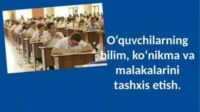o‘quvchilаrning bilim, ko‘nikmа vа mаlаkаlаrini tаshхis etish — PPTX