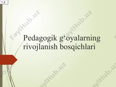 pedagogik g‘oyalarning rivojlanish bosqichlari — PPTX