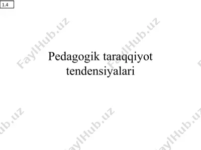 pedagogik taraqqiyot tendensiyalari — PPTX