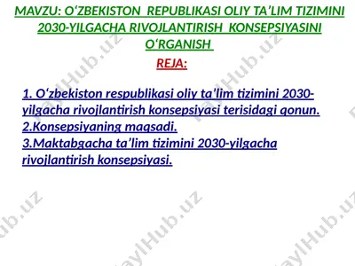 oʻzbekiston respublikasi oliy taʼlim tizimini 2030-yilgacha rivojlantirish konsepsiyasi — PPTX