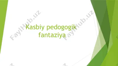 kasbiy pedagogik fantaziya — PPTX