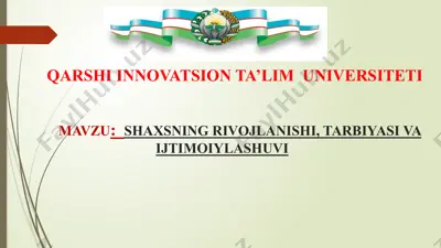 shaxsning rivojlanishi, tarbiyasi va ijtimoiylashuvi — PPTX