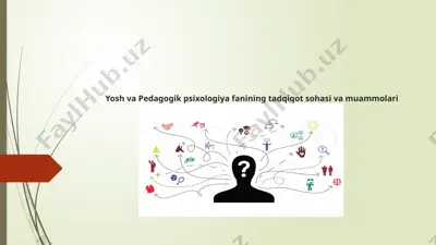 yosh va pedagogik psixologiya fanining tadqiqot sohasi va muammolari — PPTX