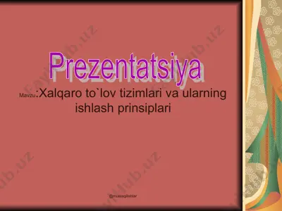 xalqaro to`lov tizimlari va ularning ishlash prinsiplari — PPT