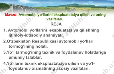 avtomobil yoʻllarini ekspluatatsiya qilish va uning vazifalari — PPT
