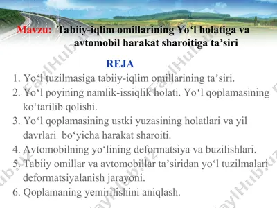 tabiiy-iqlim omillarining yoʻl holatiga va avtomobil harakat sharoitiga taʼsiri — PPT