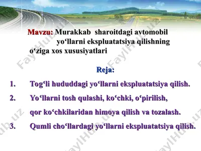 murakkab sharoitdagi avtomobil yoʻllarni ekspluatatsiya qilishning oʻziga xos xususiyatlari — PPT