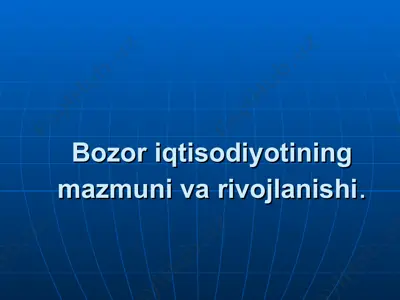 bozor iqtisodiyotining mazmuni va rivojlanishi — PPT