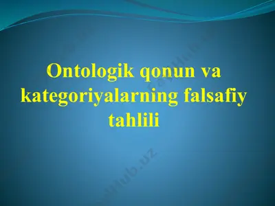 ontologik qonun va kategoriyalarning falsafiy tahlili — PPTX
