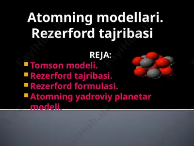 atomning modellari. rezerford tajribasi — PPTX