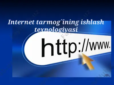 internet tarmog`ining ishlash texnologiyasi — PPTX