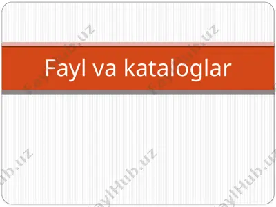 fayl va kataloglar — PPTX