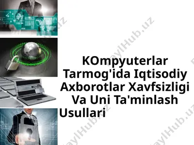 kompyuterlar tarmog'ida iqtisodiy axborotlar xavfsizligi va uni ta'minlash usullari — PPTX