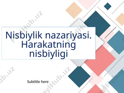 nisbiylik nazariyasi. harakatning nisbiyligi — PPTX