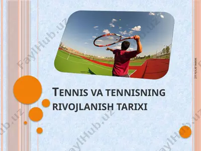 tennis va tennisning rivojlanish tarixi — PPTX