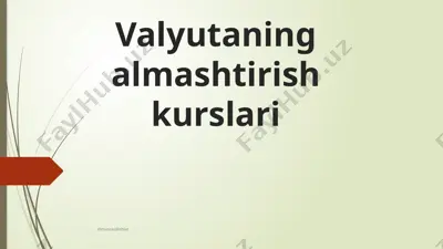 valyutaning almashtirish kurslari — PPTX