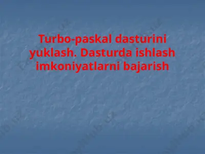 turbo-paskal dasturi — PPTX
