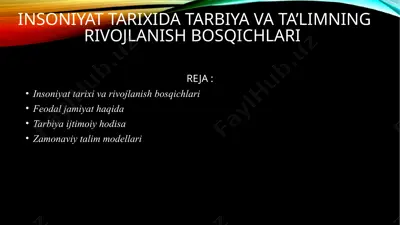insoniyat tarixida tarbiya va ta’limning rivojlanish bosqichlari — PPTX