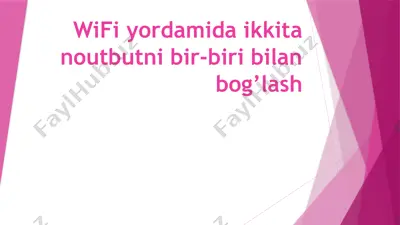 wifi yordamida ikkita noutbutni bir-biri bilan bog’lash — PPTX