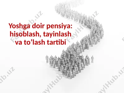 yoshga doir pensiya: hisoblash, tayinlash va to’lash tartibi — PPTX