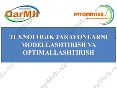 texnologik jarayonlarni modellashtirish va optimallashtirish — PPTX