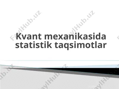 kvаnt mехаnikаsida stаtistik taqsimotlar — PPTX