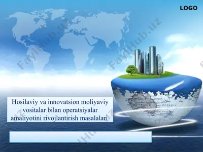 hosilaviy va innovatsion moliyaviy vositalar bilan operatsiyalar amaliyotini rivojlantirish masalalari — PPTX