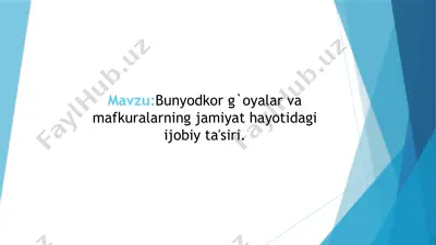 bunyodkor g`oyalar va mafkuralarning jamiyat hayotidagi ijobiy ta'siri — PPTX