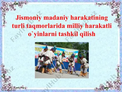jismoniy madaniy harakatining turli taqmorlarida milliy harakatli o`yinlarni tashkil qilish — PPTX