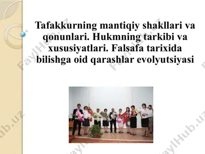 tafakkurning mantiqiy shakllari va qonunlari. hukmning tarkibi va xususiyatlari. falsafa tarixida bilishga oid qarashlar evolyutsiyasi — PPTX