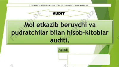 mol etkazib beruvchi va pudratchilar bilan hisob-kitoblar auditi — PPTX